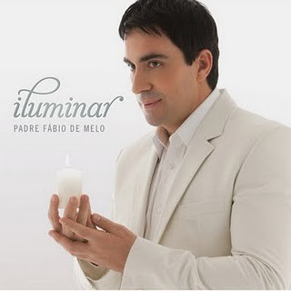 Padre Fábio de Melo – Iluminar